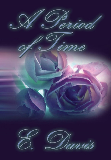 A Period of Time by E Davis - Hardback