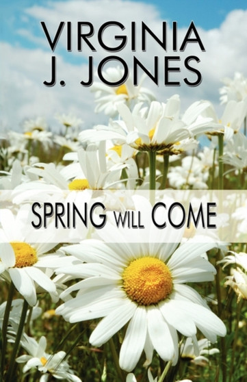 Spring Will Come by Virginia J Jones - Paperback