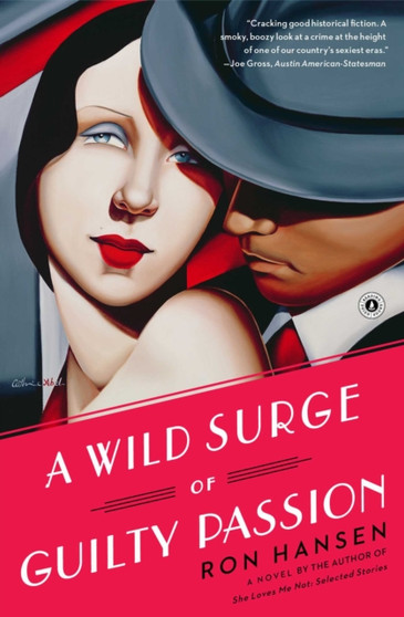 A Wild Surge of Guilty Passion : A Novel by Ron Hansen - Paperback