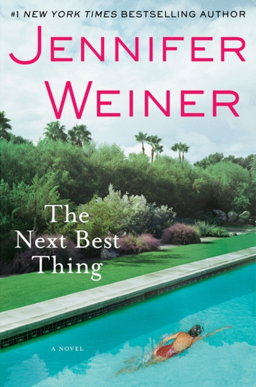 The Next Best Thing : A Novel by Jennifer Weiner - Hardback