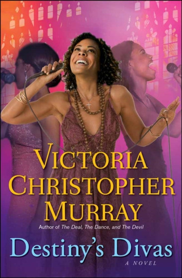 Destiny's Divas : A Novel by Victoria Christopher Murray - Paperback