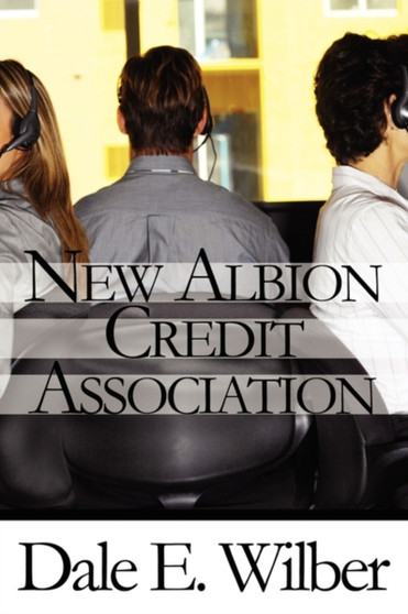 New Albion Credit Association by Dale E Wilber - Paperback