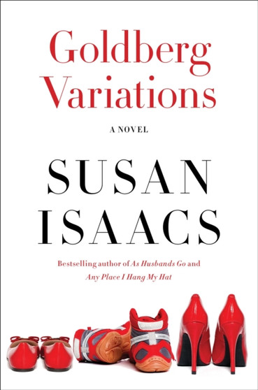 Goldberg Variations : A Novel by Susan Isaacs - Hardback