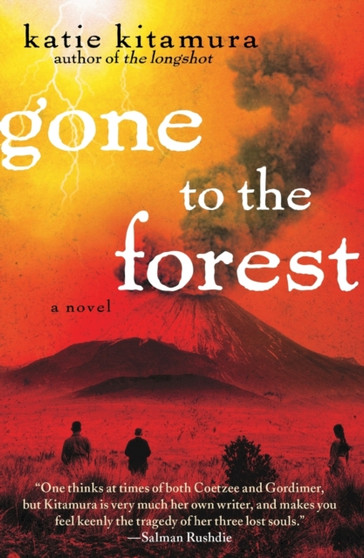Gone to the Forest : A Novel by Katie Kitamura - Paperback