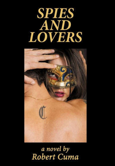 Spies and Lovers by Robert Cuma - Hardback