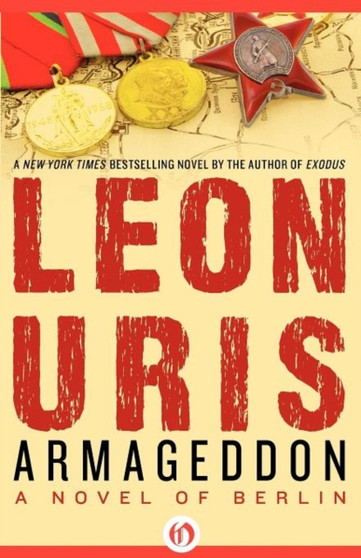 Armageddon : A Novel of Berlin by Leon Uris - Paperback