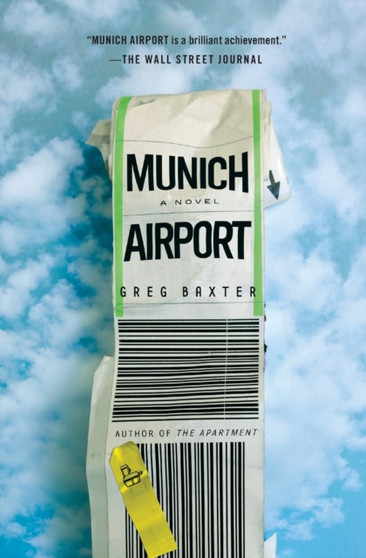 Munich Airport : A Novel by Greg Baxter - Paperback