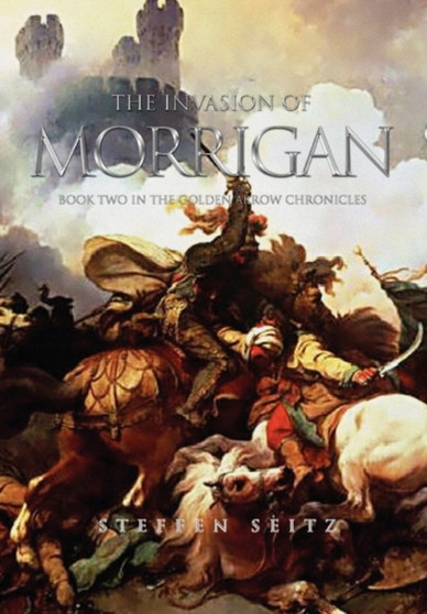 The Invasion of Morrigan by Steffen Seitz - Hardback