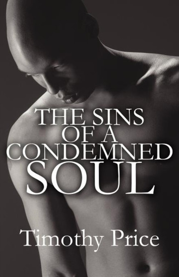 The Sins of a Condemned Soul by Timothy Price - Paperback