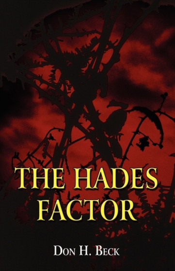 The Hades Factor by Don H Beck - Paperback