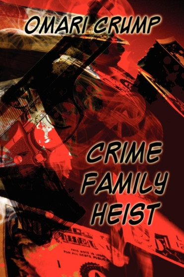Crime Family Heist by Omari Crump - Paperback