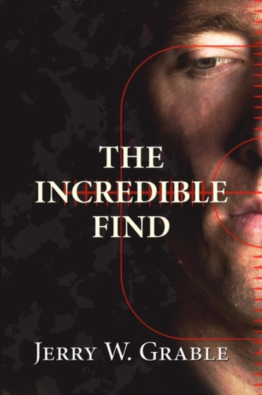 The Incredible Find by Jerry W Grable - Paperback