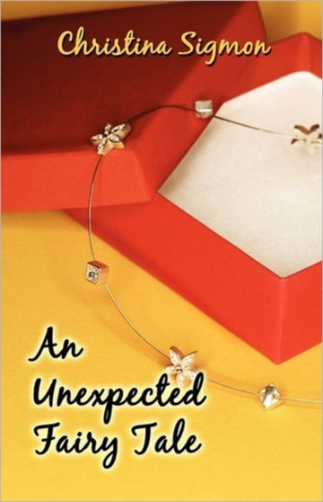 An Unexpected Fairy Tale by Christina Sigmon - Paperback