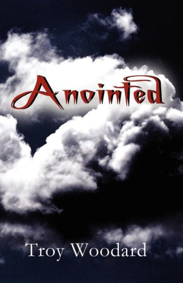 Anointed by Troy Woodard - Paperback
