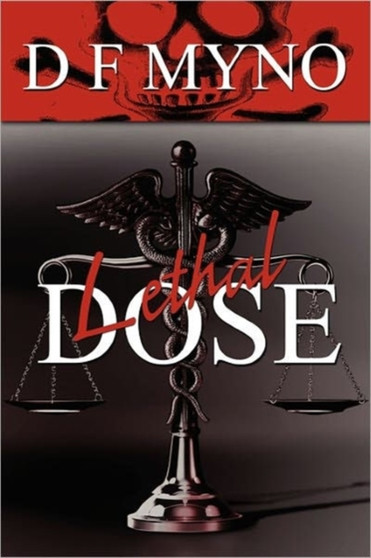 Lethal Dose by D F Myno - Paperback