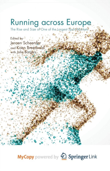 Running across Europe : The Rise and Size of one of the Largest Sport Markets by Scheerder Jeroen Scheerder - Paperback