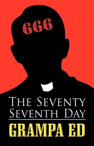 The Seventy Seventh Day by Grampa Ed - Paperback