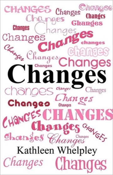 Changes by Kathleen Whelpley - Paperback