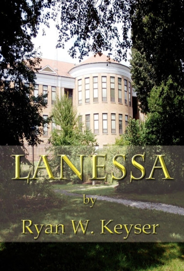 Lanessa by Ryan W Keyser - Hardback