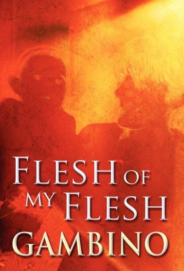 Flesh of My Flesh by Gambino - Hardback