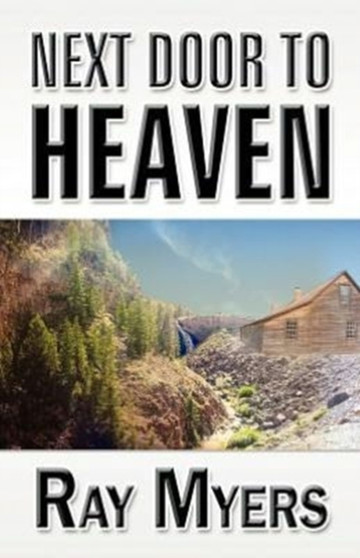 Next Door to Heaven by Ray Myers - Paperback