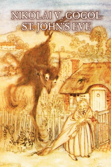 St. John's Eve by Nikolai Vasil'evich Gogol, Fiction, Classics, Literary by Nikolai Vasil'evich Gogol - Paperback