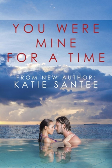 You Were Mine for a Time by Katie Santee - Paperback