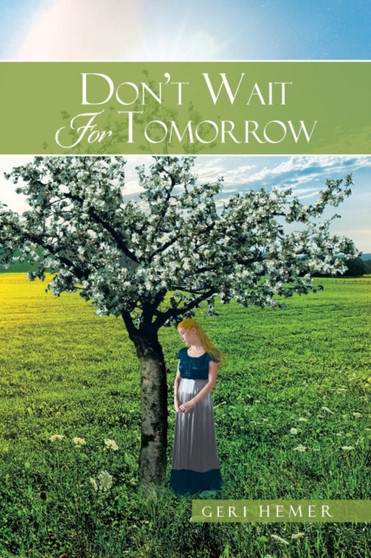 Don't Wait for Tomorrow by Geri Hemer - Paperback