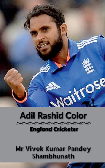 Adil Rashid Color : England Cricketer by MR Vivek Kumar Pandey - Paperback