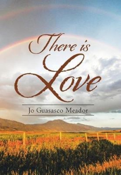 There Is Love by Jo Guasasco Meador - Hardback