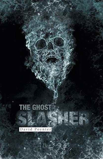 The Ghost Slasher by David Poynter - Paperback