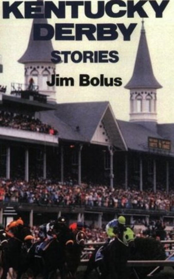 Kentucky Derby Stories by Jim Bolus - Paperback