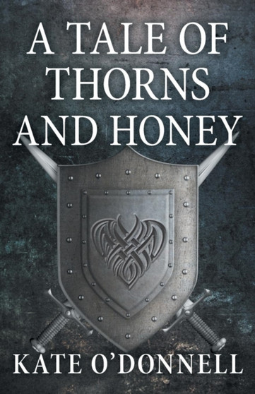A Tale of Thorns and Honey by Kate O'Donnell - Paperback