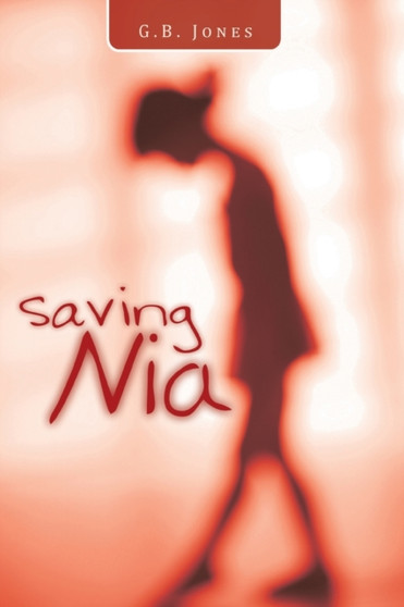 Saving Nia by G B Jones - Paperback