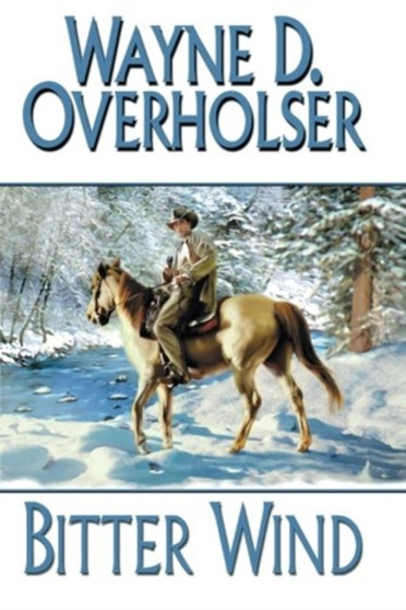 Bitter Wind by Wayne D. Overholser - Paperback