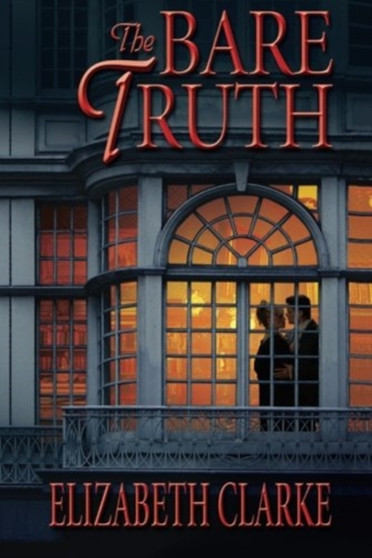 BARE TRUTH THE by ELIZABETH CLARKE - Paperback