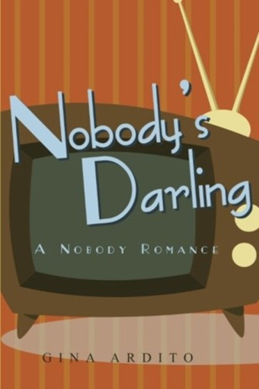 Nobody's Darling : 1 by Gina Ardito - Paperback
