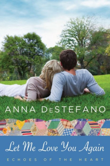 Let Me Love You Again : 2 by Anna DeStefano - Paperback