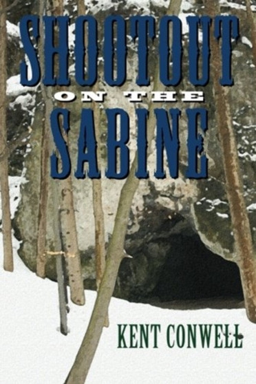 Shootout on the Sabine by Kent Conwell - Paperback