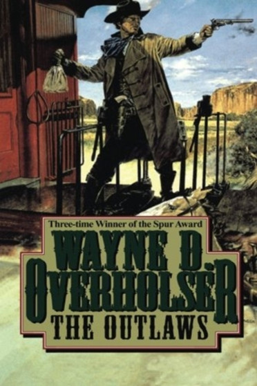OUTLAWS THE by WAYNE D. OVERHOLSER - Paperback