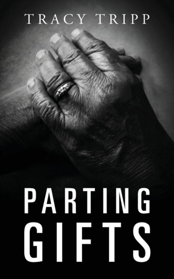 Parting Gifts by Tracy Tripp - Paperback