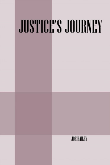 Justice's Journey by Professor Joe Bailey - Paperback