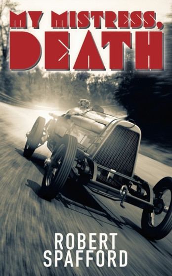 My Mistress, Death by Robert Spafford - Paperback