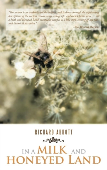 In a Milk and Honeyed Land by Richard Abbott - Hardback