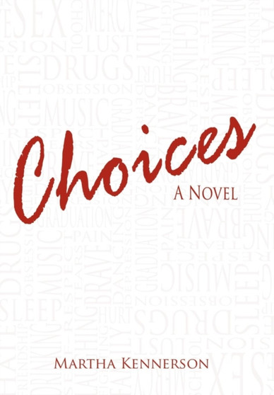 Choices : A Novel By by Martha Kennerson - Hardback