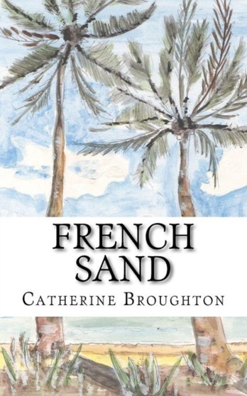 French Sand by Catherine Broughton - Paperback