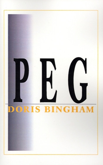 PEG by DORIS BINGHAM - Paperback