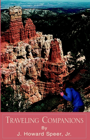 Traveling Companions by J.Howard Speer Howard Speer Jr - Hardback