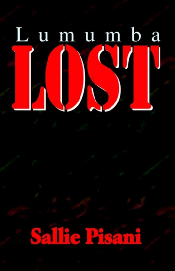 Lumumba Lost by Sallie Pisani - Paperback