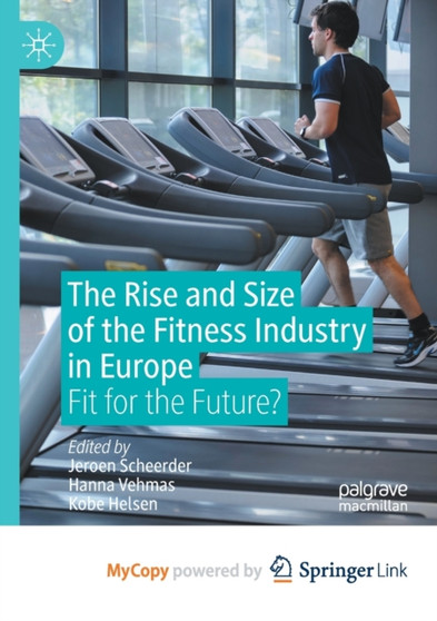 The Rise and Size of the Fitness Industry in Europe : Fit for the Future? by Scheerder Jeroen Scheerder - Paperback